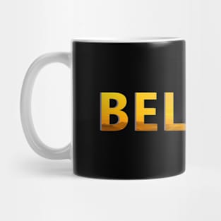 BELIEVE sunrise peace hope love Mug